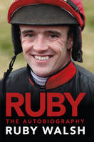 Book Cover for Ruby : The Autobiography by Ruby Walsh