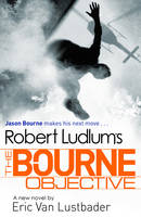 Book Cover for Robert Ludlum's The Bourne Objective by Eric Van Lustbader, Robert Ludlum