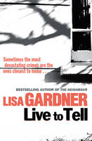 Book Cover for Live to Tell by Lisa Gardner