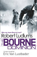 Book Cover for Robert Ludlum's The Bourne Dominion by Eric Van Lustbader, Robert Ludlum