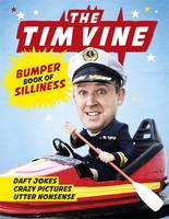 Book Cover for The Tim Vine Bumper Book of Silliness Daft Jokes, Crazy Pictures, Utter Nonsense by Tim Vine