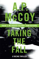 Book Cover for Taking the Fall by A. P. McCoy