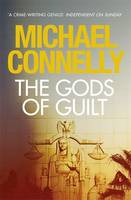 Book Cover for The Gods of Guilt by Michael Connelly