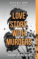 Book Cover for Love Story, with Murders by Harry Bingham