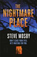 Book Cover for The Nightmare Place by Steve Mosby