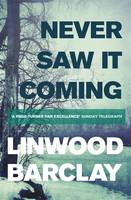 Book Cover for Never Saw it Coming by Linwood Barclay