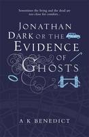 Book Cover for Jonathan Dark or the Evidence of Ghosts by A. K. Benedict