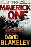 Book Cover for Maverick One The True Story of a Para, Pathfinder, Renegade by David Blakeley