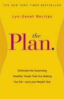 Book Cover for The Plan Eliminate the Surprising 'Healthy' Foods That are Making You Fat - and Lose Weight Fast by Lyn-Genet Recitas