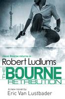 Book Cover for Robert Ludlum's The Bourne Retribution by Robert Ludlum, Eric van Lustbader