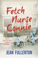 Book Cover for Fetch Nurse Connie by Jean Fullerton
