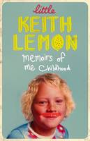 Little Keith Lemon Memoirs of Me Childhood