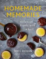 Book Cover for Homemade Memories Childhood Treats with a Twist by Kate Doran