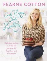 Book Cover for Cook Happy, Cook Healthy by Fearne Cotton