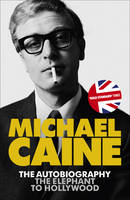 Book Cover for The Elephant to Hollywood by Michael Caine