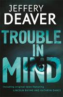 Book Cover for Trouble in Mind by Jeffery Deaver