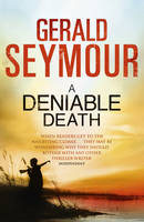 Book Cover for A Deniable Death by Gerald Seymour