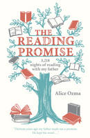 Book Cover for The Reading Promise 3,218 Nights of Reading with My Father by Alice Ozma