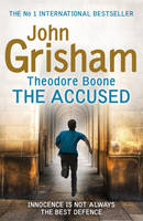 Book Cover for Theodore Boone: the Accused by John Grisham