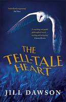 Book Cover for The Tell-Tale Heart by Jill Dawson