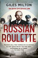 Book Cover for Russian Roulette A Deadly Game: How British Spies Thwarted Lenin's Global Plot by Giles Milton