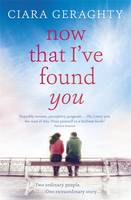 Book Cover for Now That I've Found You by Ciara Geraghty