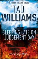Book Cover for Sleeping Late on Judgement Day by Tad Williams