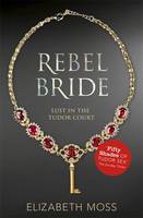 Book Cover for Rebel Bride by Elizabeth Moss