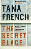 Book Cover for The Secret Place by Tana French