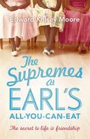 Book Cover for The Supremes at Earl's All-you-can-eat by Edward Kelsey Moore