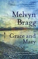 Book Cover for Grace and Mary by Melvyn Bragg