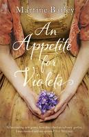 Book Cover for An Appetite for Violets by Martine Bailey