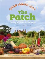 Book Cover for The Patch: The Big Allotment Challenge - Grow Make Eat by Unknown TBC