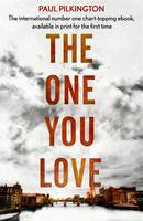 Book Cover for The One You Love by Paul Pilkington