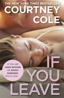 Book Cover for If You Leave by Courtney Cole