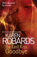 Book Cover for The Last Kiss Goodbye by Karen Robards