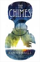 Book Cover for The Chimes by Anna Smaill