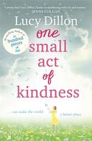 Book Cover for One Small Act of Kindness by Lucy Dillon