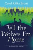 Book Cover for Tell the Wolves I'm Home by Carol Rifka Brunt