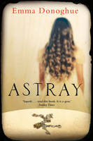 Book Cover for Astray by Emma Donoghue