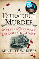 Book Cover for A Dreadful Murder The Mysterious Death of Caroline Luard by Minette Walters