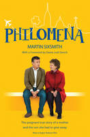 Book Cover for Philomena The True Story of a Mother and the Son She Had to Give Away by Martin Sixsmith