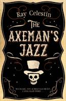 Book Cover for The Axeman's Jazz by Ray Celestin