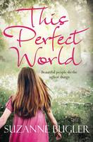 Book Cover for This Perfect World by Suzanne Bugler