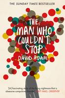 Book Cover for The Man Who Couldn't Stop The Truth About OCD by David Adam