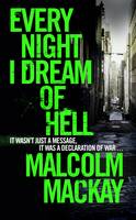 Book Cover for Every Night I Dream of Hell by Malcolm Mackay