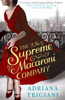 Book Cover for The Supreme Macaroni Company by Adriana Trigiani