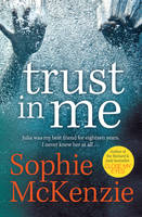 Book Cover for Trust in Me by Sophie McKenzie