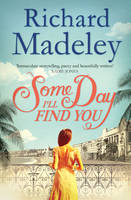 Book Cover for Some Day I'll Find You by Richard Madeley