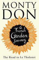 Book Cover for The Road to Le Tholonet A French Garden Journey by Monty Don